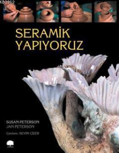 Seramik Yapıyoruz; Working With Clay