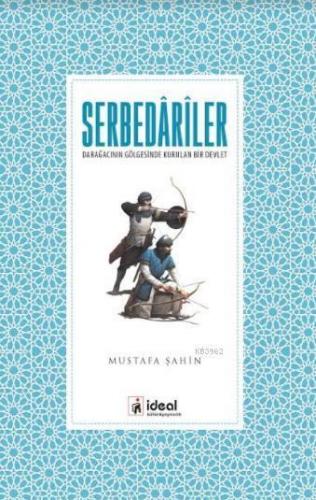 Serbedariler; Darağacının Gölgesinde Kurulan Bir Devlet