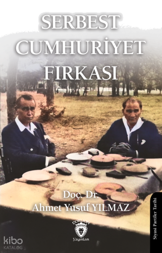 Serbest Cumhuriyet Fırkası - Siyasi Partiler Tarihi