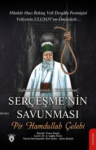 Serçeşme'nin Savunması; "Zalimin Zulmünden Yıkıldı Cihan"