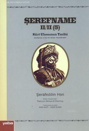 Şerefname  II/II (5); Kürt Ulusunun Tarihi