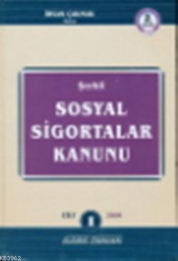 Şerhli Sosyal Sigortalar Kanunu (2 Cilt)