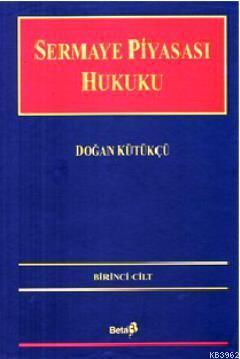 Sermaye Piyasası Hukuku 1. Cilt