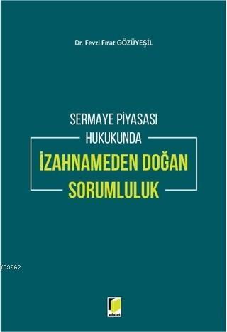 Sermaye Piyasası Hukukunda İzahnameden Doğan Sorumluluk