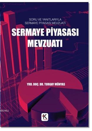 Sermaye Piyasası Mevzuatı; Soru ve Yanıtlarıyla