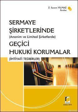 Sermaye Şirketlerinde Geçici Hukuki Korumalar; (İhtiyadi Tedbirler)