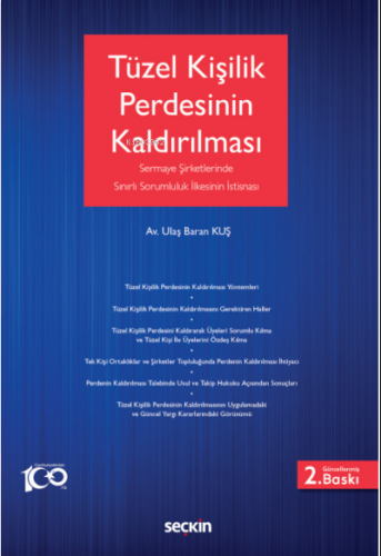 Sermaye Şirketlerinde Sınırlı Sorumluluk İlkesinin İstisnası Olarak Tüzel Kişilik Perdesinin Kaldırılması