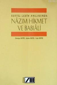 Sertel´lerin Anılarında Nazım Hikmet ve Babıali