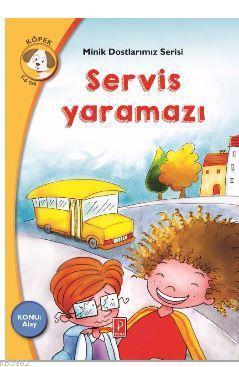 Servis Yaramazı; Minik Dostlarımız Serisi