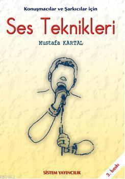 Ses Teknikleri; Konuşmacılar ve Şarkıcılar İçin