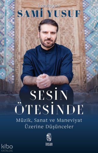 Sesin Ötesinde;Müzik, Sanat ve Maneviyat Üzerine Düşünceler