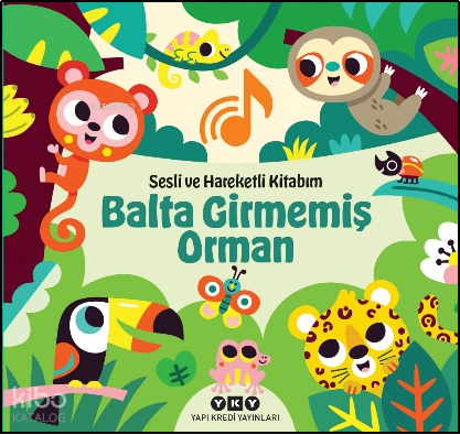 Sesli ve Hareketli Kitabım – Balta Girmemiş Orman