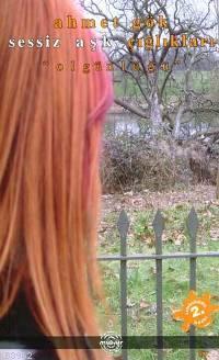 Sessiz Aşk Çığlıkları "olgünlüğü"