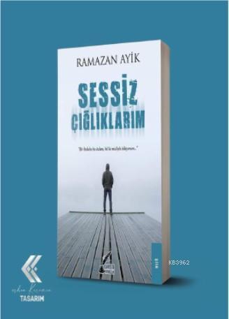 Sessiz Çığlıklarım