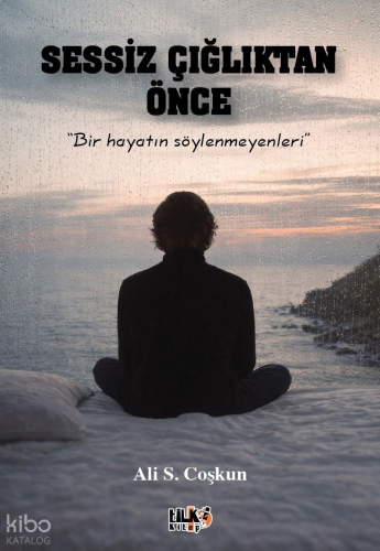 Sessiz Çığlıktan Önce