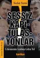 Sessiz Kapitülasyonlar; Cehennemin Azabına Giden Yol