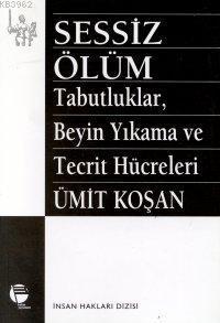Sessiz Ölüm; Tabutluklar Beyin Yıkama ve Tecrit Hücreleri