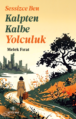 Sessizce Ben - Kalpten Kalbe Yolculuk