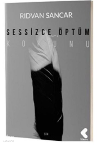 Sessizce Öptüm Kokunu