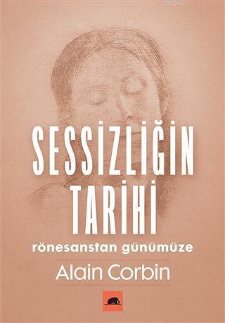Sessizliğin Tarihi; Rönesanstan Günümüze