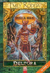 Sessizlik Ormanı; Deltora