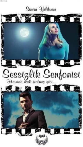 Sessizlik Senfonisi; Havada Asılı Kalmış Gibi