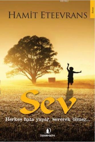 Sev; Herkes Hata Yapar, Severek Ölmez...