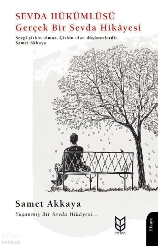 Sevda Hükümlüsü ;Gerçek Bir Sevda Hikayesi