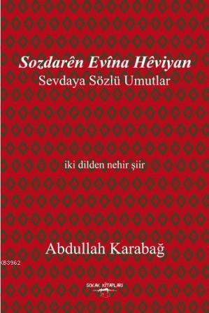 Sevdaya Sözlü Umutlar; Sozdarên Evîna Hêviyan