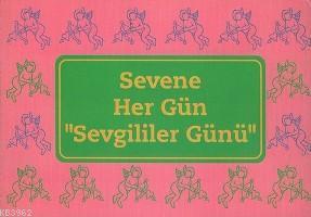 Sevene Her Gün 'Sevgililer Günü'