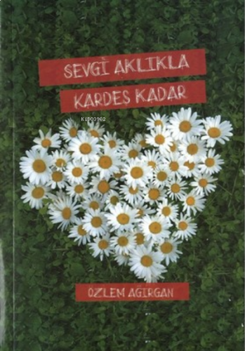Sevgi Aklıkla Kardeş Kadar