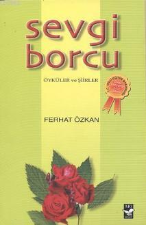 Sevgi Borcu; Öyküler ve Şiirler