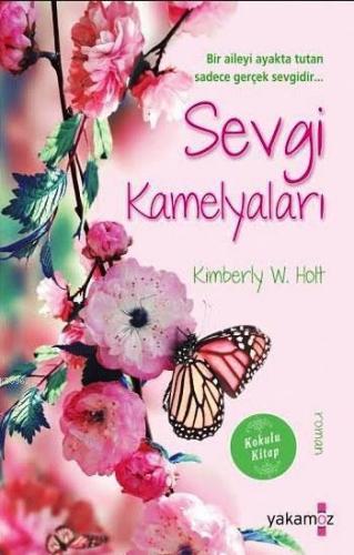 Sevgi Kamelyaları (Kokulu Kitap)