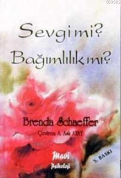 Sevgi mi? Bağımlılık mı?