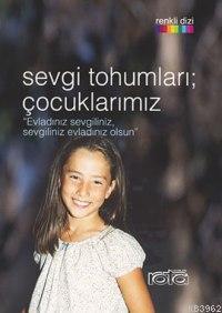 Sevgi Tohumları Çocuklarımız