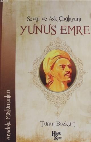 Sevgi ve Aşk Çağlayanı Yunus Emre