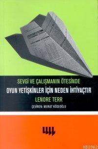Sevgi ve Çalışmanın Ötesinde Oyun Yetişkinler İçin Neden İhtiyaçtır