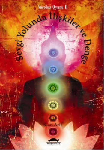 Sevgi Yolunda İlişkiler ve Denge; Varoluş Oyunu 2