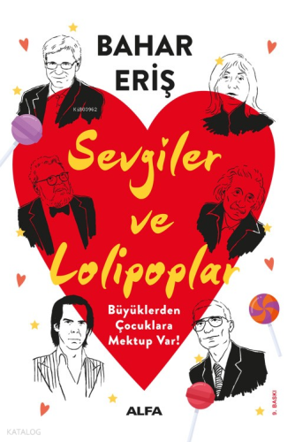 Sevgiler Ve Lolipoplar;Büyüklerden Çocuklara Mektup Var!