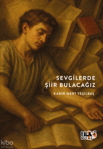 Sevgilerde Şiir Bulacağız