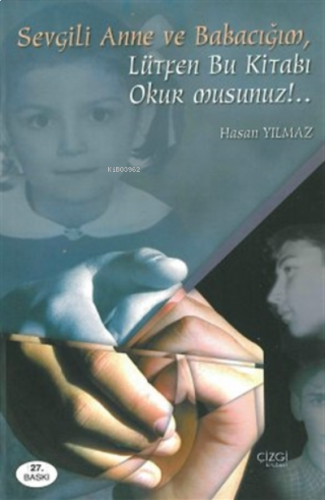 Sevgili Anne ve Babacığım Lütfen Bu Kitabı Okur Musunuz!..