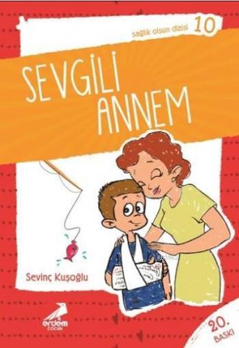 Sevgili Annelerim; Sağlık Olsun Dizisi 10 (8-10 Yaş)