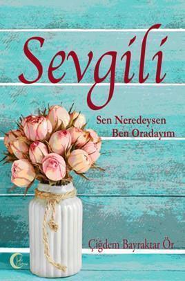 Sevgili; Sen Neredeysen Ben Oradayım