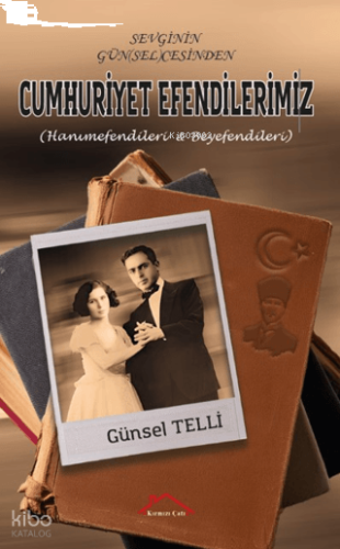 Sevginin Gün(sel)cesinden Cumhuriyet Efendilerimiz (Hanımefendileri Beyefendileri)