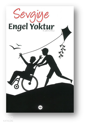 Sevgiye Engel Yoktur