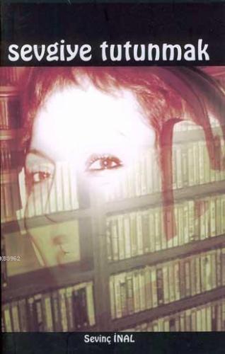 Sevgiye Tutunmak (cd´li)