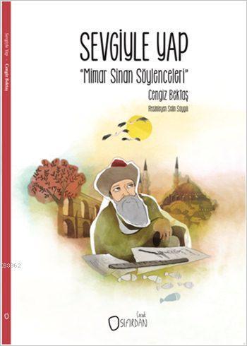 Sevgiyle Yap; Mimar Sinan Söylenceleri