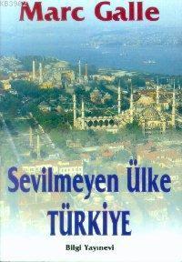 Sevilmeyen Ülke:türkiye