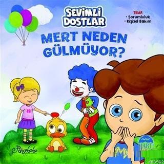 Sevimli Dostlar - Mert Neden Gülmüyor ?