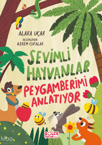 Sevimli Hayvanlar Peygamberimi Anlatıyor